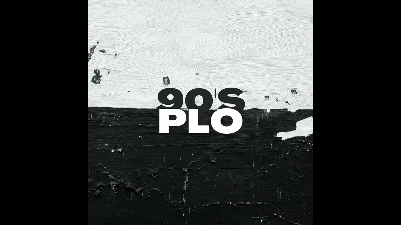 90's - PLO