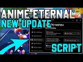 [⚡NEW] Anime Eternal Script (NO KEY) | Auto Farm, Auto Raid, Auto Quest &amp; More