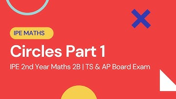 Circles Part 1 | IPE 2nd Year Maths 2B | TS & AP Board Exam Preparation