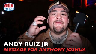 "I AM GOING TO GET YOU AGAIN!" - Andy Ruiz Jr WARNS Anthony Joshua / talks Jarrell Miller clash