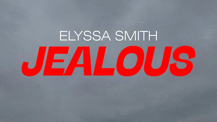 Jealous - Elyssa Smith (Official Lyric Video)
