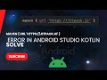 maven { url 'https://jitpack.io' } error in android studio kotlin solve