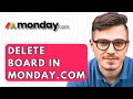 How To Delete Board In Monday.com [2025 Guide]