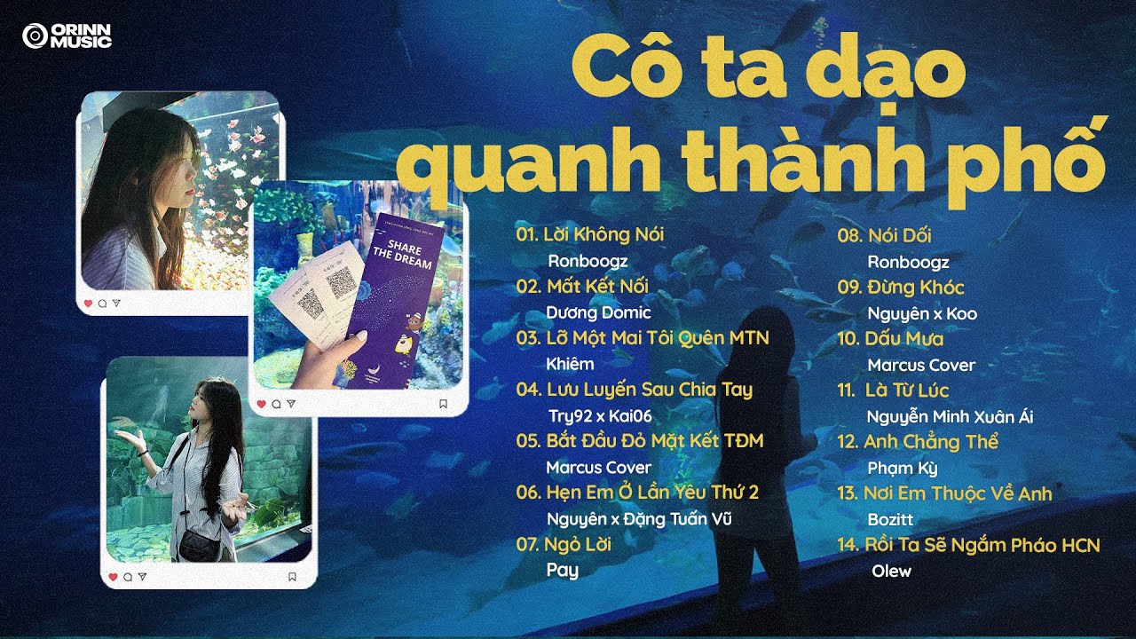 Playlist cô ta dạo quanh thành phố với một con tim vỡ tan | Lời Không Nói, Mất Kết Nối