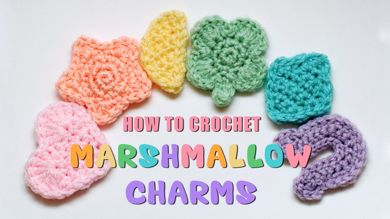 How to Crochet Cute Marshmallow Charms Hearts, Stars, Moons, Clovers
