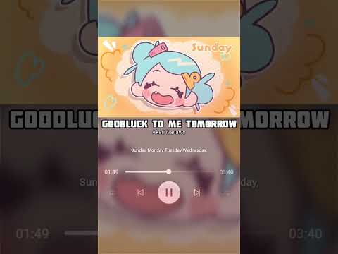 Goodluck to me tomorrow - Akari Nanawo Full Song AMV