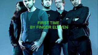 Finger Eleven- First Time