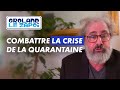 Comment combattre la crise de la quarantaine   groland  canal