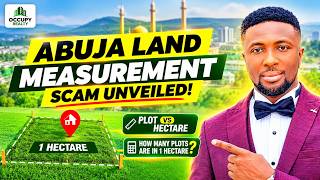 ABUJA LAND SCAM MESUREMENT UNVEILED | PLOTS VS HECTARES