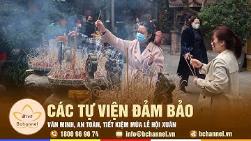 Các tự viện đảm bảo văn minh, an toàn, tiết kiệm mùa lễ hội Xuân | Bchannel