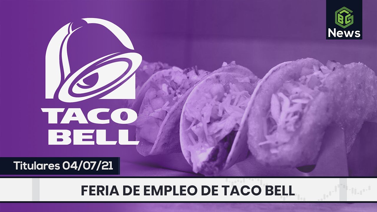 👨‍🍳GBCNews Taco Bell contratará 5.000 trabajadores en su feria de