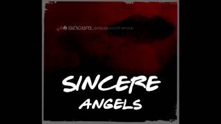 SINCERE - Angels