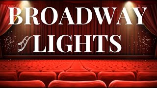 Broadway Lights Lyric Video