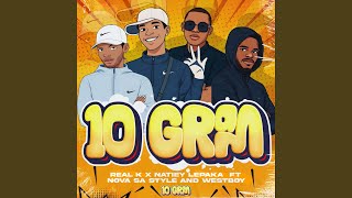 10 Gram feat Natiey Lepaka Nova Sa Style Westboy