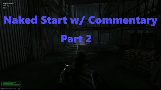Road to Vostok Demo v2.2 - Naked Start w/ Commentary - Part 2