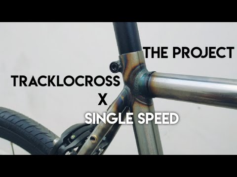 Build Idea - The Project Hi-Tensile Tracklocross x Single speed - YouTube