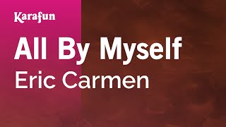 All by Myself - Eric Carmen | Karaoke Version | KaraFun chords