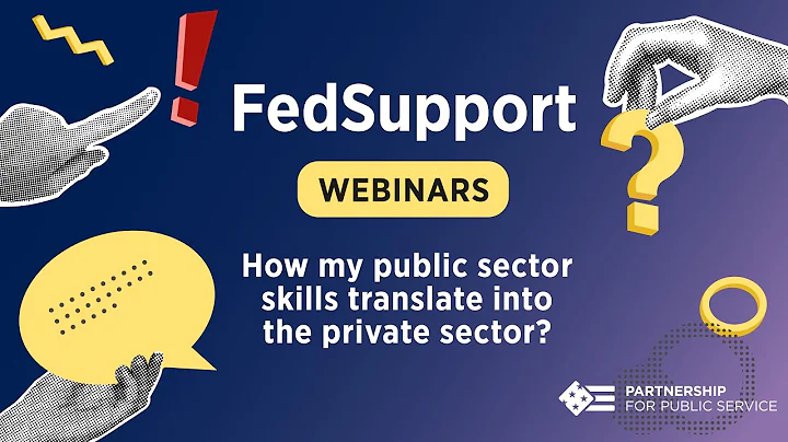 FedSupport Webinar Series: How my public sector skills translate into the private sector?