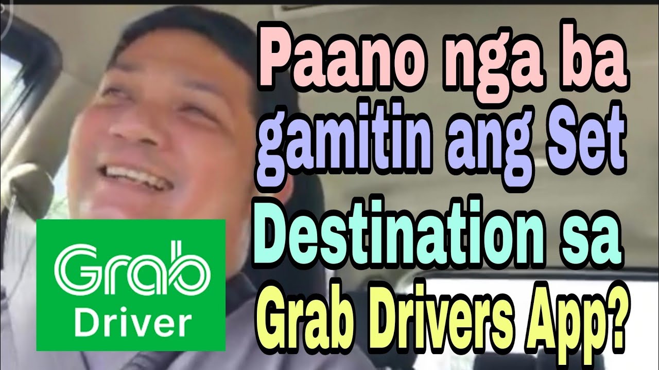 Paano nga ba gamitin ang Set Destination sa Grab Drivers App?