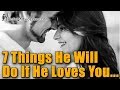 7 Things a man will do if he loves you