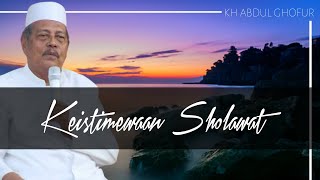 Keistimewaan Sholawat | KH ABDUL GHOFUR