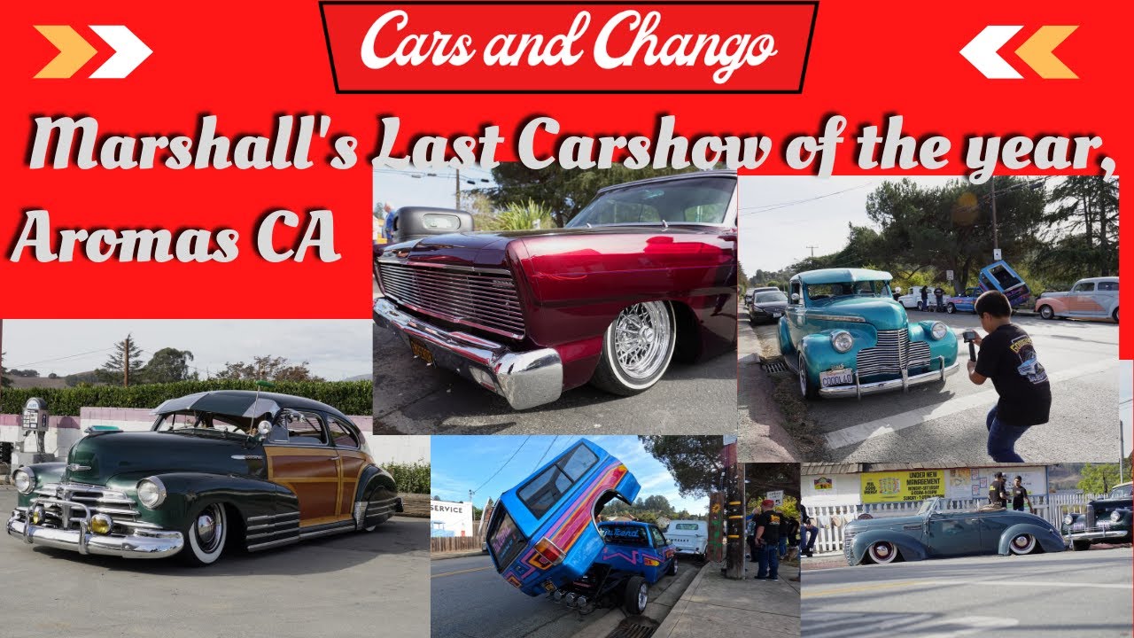 CHANGO Marshalls Car show Aromas CA 2022 YouTube