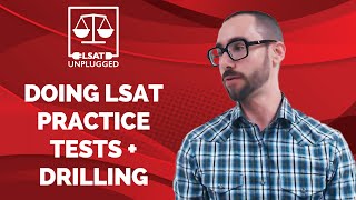 Doing LSAT Practice Tests and Drilling