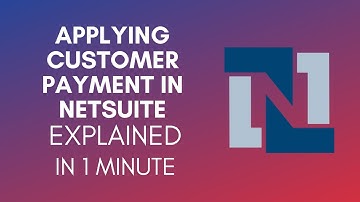 How To Apply Customer Payment In NetSuite? (2024)