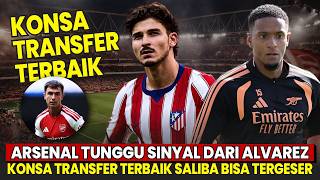 KONSA IS THE BEST TRANSFER✅ Is Saliba At Risk❓ Arsenal Waiting For A Signal From Alvarez🤔 | Arsen...