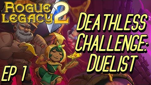 How Not to Suck at Duelist | Rogue Legacy 2 No Death #1