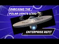 Unboxing the Polar Lights Star Trek U.S.S. Enterprise NCC-1701 Refit POL 949/04