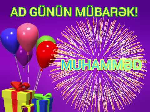 Ad günün mübarək Muhamməd / happy birthday Muhammed