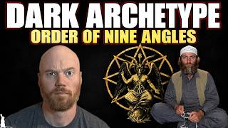 Dark Archetype: The Disturbing World of the Order of Nine Angles