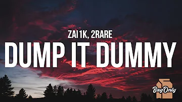 Zai1k - Dump it Dummy (Lyrics) ft. 2Rare "walk in step move slide to the right"