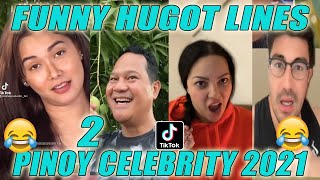 TIKTOK HUGOT LINES FUNNY 2021 PINOY CELEBRITY | Part 2