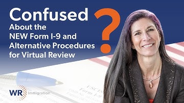 Webinar: Confusion on the New I-9 Alternative Procedures for Virtual Review