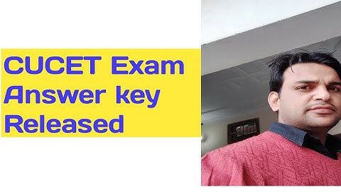 CUCET 2021 Answer key|| How to Check CUCET 2021 Answer key ||