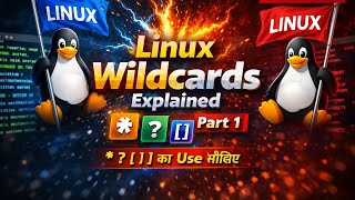 Linux Wildcards Explained | Part 1 | * ? [] Usage in Hindi
