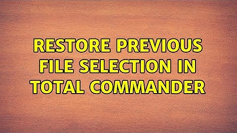 Restore previous file selection in Total Commander