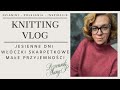🍂 🧶 Jesienne dni, włóczki skarpetkowe i małe przyjemności 🍂 dziennik.anny.p