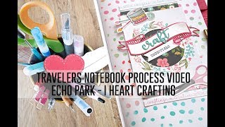Travelers Notebook Process Video - Crafty Essentials (Echo Park - I Heart Crafting)