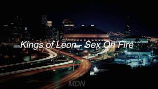 Kings of Leon - Sex On Fire (Sub. Español)