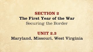 MOOC | Maryland, Missouri, West Virginia | The Civil War and Reconstruction, 1861-1865 | 2.2.3