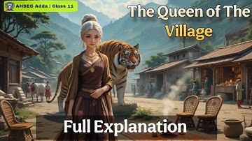 The Queen Of The Village by Jim Corbett l Full Story Explanation l Class 11 Alternative English l