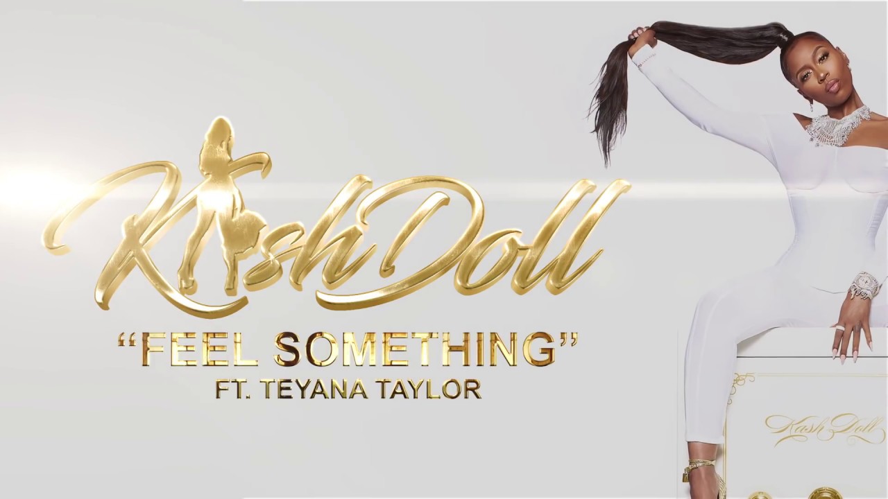 在 YouTube 上觀看「Kash Doll - Feel Something ft. Teyana Taylor (Official Lyric Video)」 在 YouTube 上觀看「Kash Doll - Feel Something ft. Teyana Taylor (Official Lyric Video)」