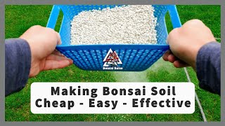 How to make Bonsai Soil  *Cheap - Easy - Effective*