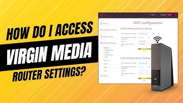 How Do I Access Virgin Media Router Settings? | Step-by-Step Guide for Beginners