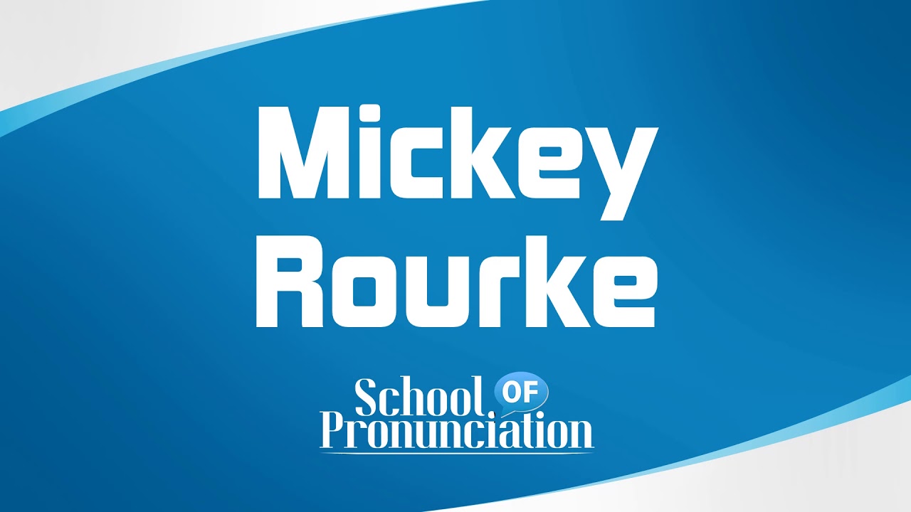 Learn How To Pronounce Mickey Rourke - YouTube