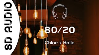 Chloe x Halle - 80\/20 (8D AUDIO)