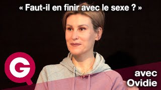 'Should we put an end to sex?' - with Ovidie [BEST OF]